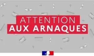 LUTTE CONTRE LES TENTATIVES D'ARNAQUES